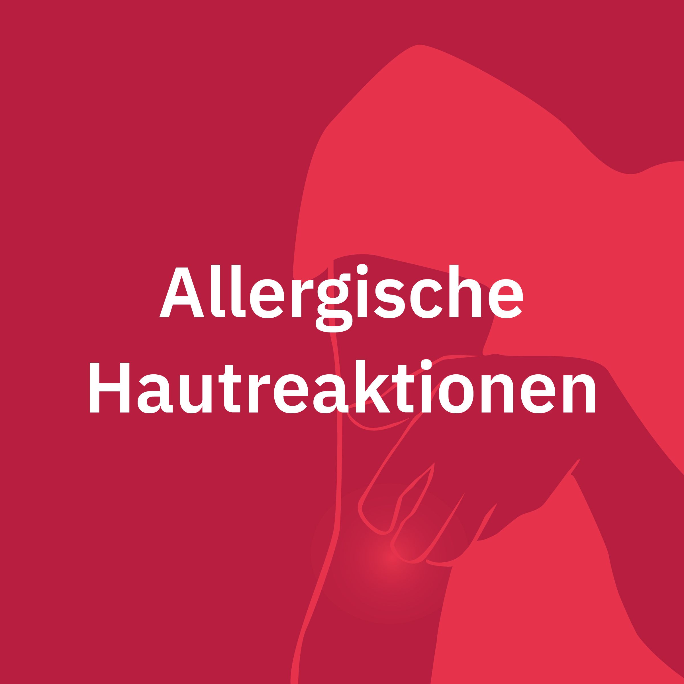 Allergische Hautreaktionen